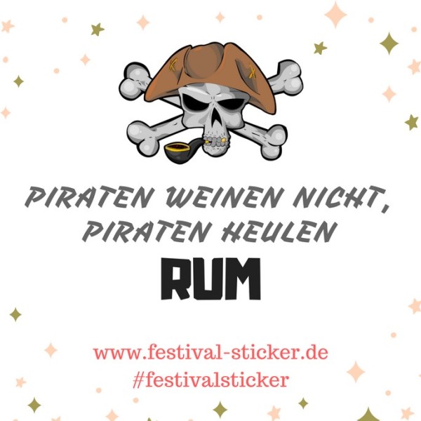 Sticker: Piraten weinen nicht, Piraten heulen rum