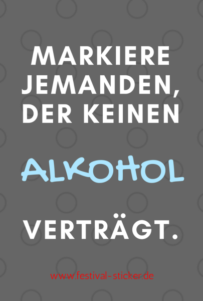 Sticker: Markiere jemanden, der keinen Alkohol verträgt