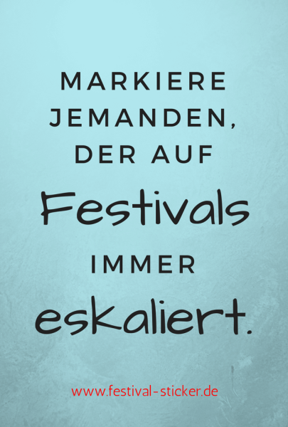Sticker: Markiere jemanden, der auf Festivals immer eskaliert