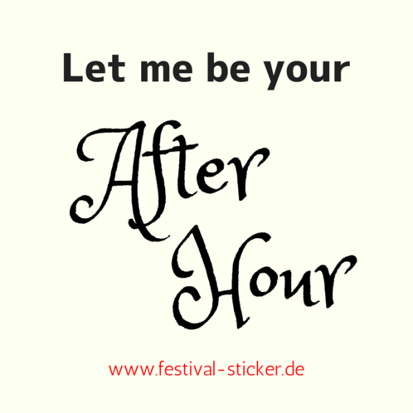 Sticker: Let me be your after hour