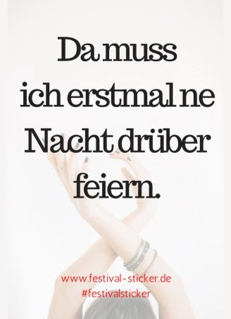 Sticker: Da muss ich erstmal ne Nacht drüber Feiern