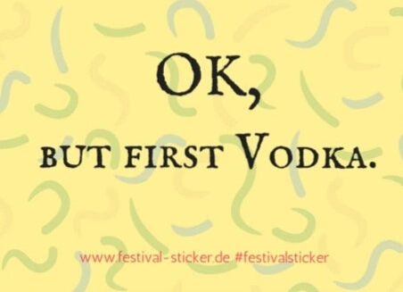 Sticker: Ok, but first Vodka