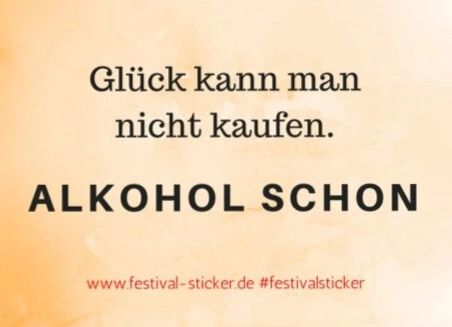 Sticker: Glück kann man nicht kaufen, Alkohol schon
