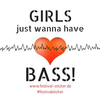 Sticker: Girls just wanna have Bass!