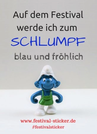 Sticker: Auf dem Festival werde ich zum Schlumpf - blau und fröhlich