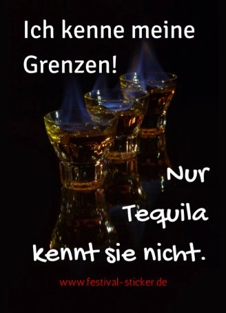 Sticker: ich kenne meine Grenzen! Nur Tequila kennt sie nicht