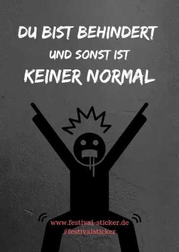 Sticker: Du bist behindert und sonst ist keiner normal
