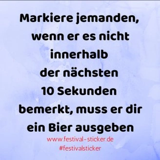 Sticker: Markiere jemanden, wenn er es nicht innerhalb der nächsten 10 Sekunden bemerkt, muss er dir ein Bier ausgeben