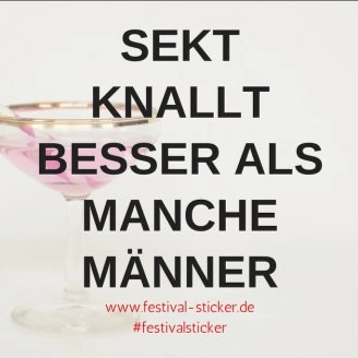 Sticker: Sekt knallt besser als manche Männer